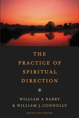 The Practice of Spiritual Direction - William A. Barry,William J. Connolly - cover