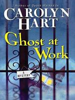 Ghost at Work: A Mystery