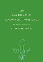 Zen and the Art of Motorcycle Maintenance: An Inquiry Into Values