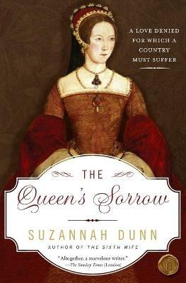 The Queen's Sorrow - Suzannah Dunn - cover