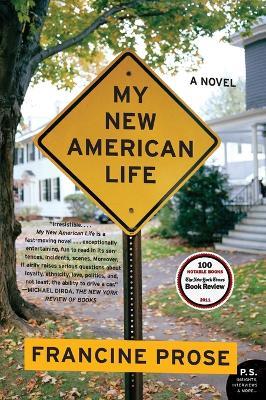 My New American Life: A Novel - Francine Prose - cover