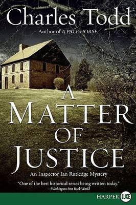 A Matter of Justice Large Print - Charles Todd - cover