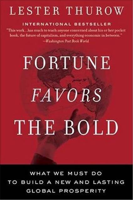 Fortune Favors the Bold