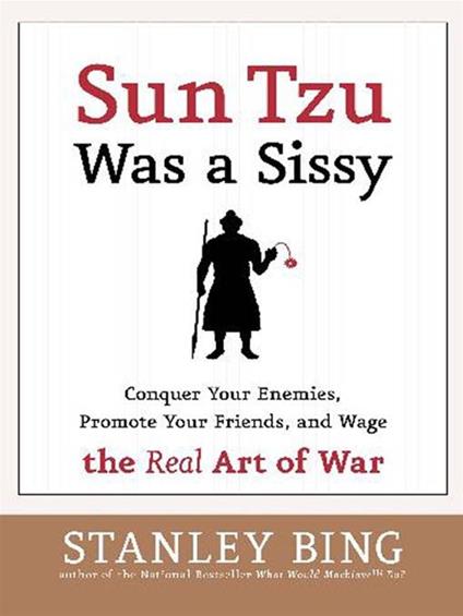Sun Tzu Was a Sissy