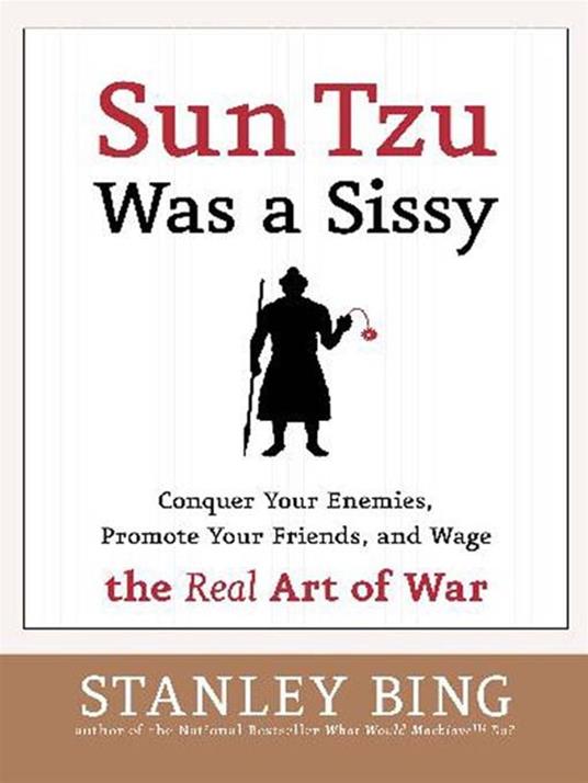 Sun Tzu Was a Sissy