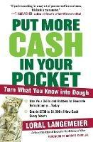 Put More Cash in Your Pocket: Turn What You Know into Dough