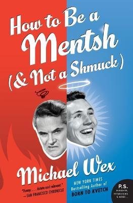 How to Be a Mentsh (and Not a Shmuck) - Michael Wex - cover