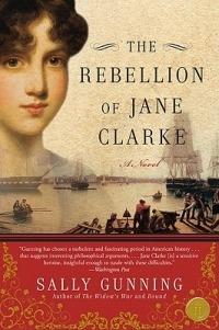 The Rebellion of Jane Clarke - Sally Cabot Gunning - cover