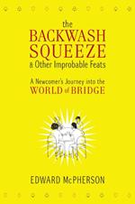 The Backwash Squeeze and Other Improbable Feats