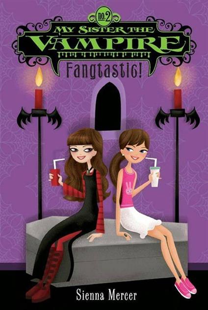 My Sister the Vampire #2: Fangtastic! - Sienna Mercer - ebook