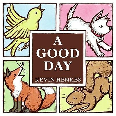 A Good Day - Kevin Henkes - cover