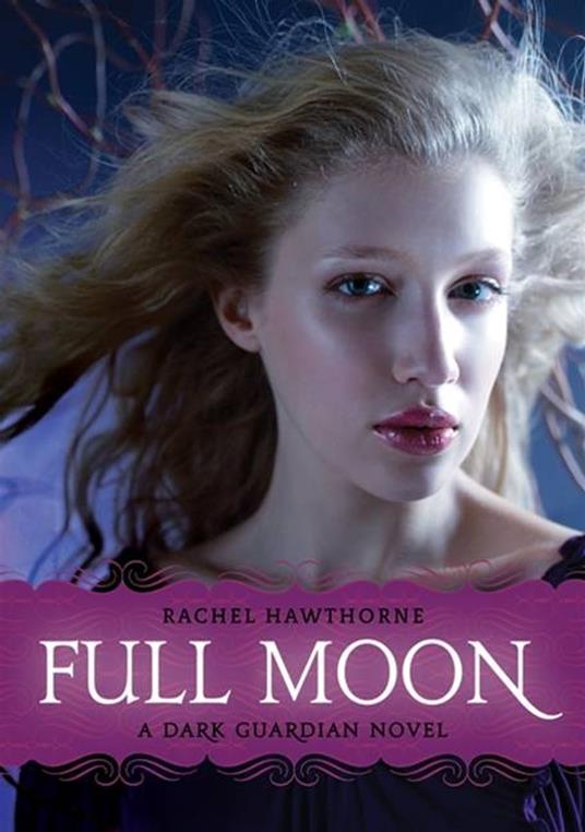 Dark Guardian #2: Full Moon - Hawthorne Rachel - ebook