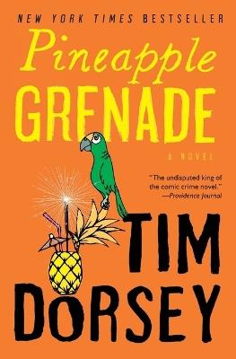 Pineapple Grenade: [A Novel] - Tim Dorsey - cover