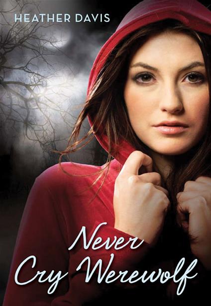 Never Cry Werewolf - Heather Davis - ebook