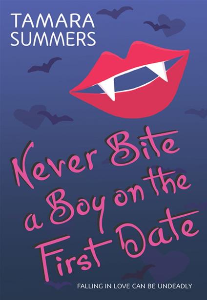 Never Bite a Boy on the First Date - Tamara Summers - ebook