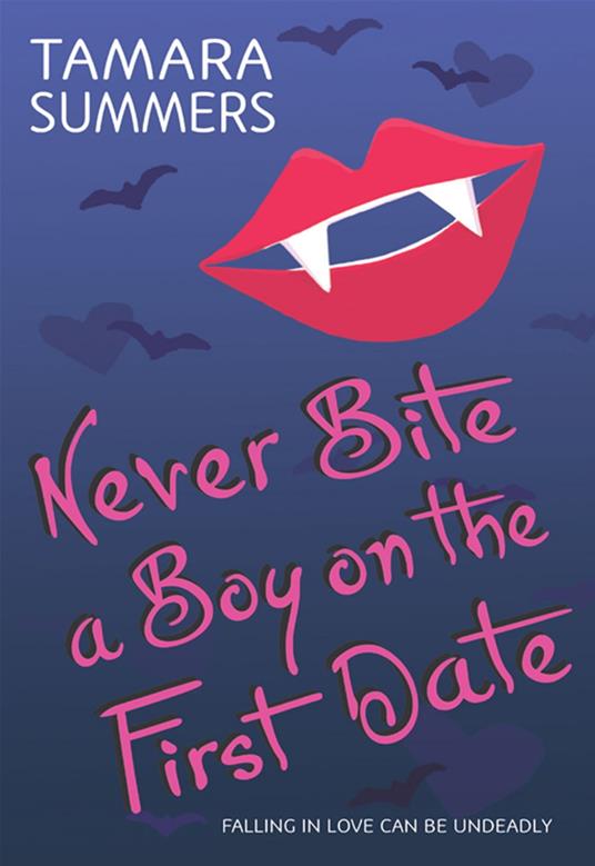 Never Bite a Boy on the First Date - Tamara Summers - ebook