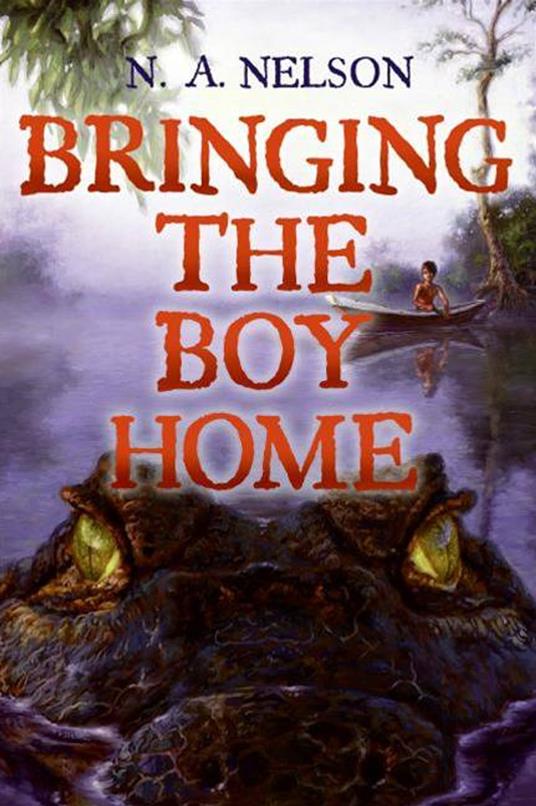 Bringing the Boy Home - N. A. Nelson - ebook