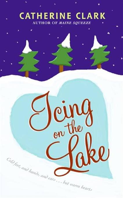 Icing on the Lake - Clark Catherine - ebook