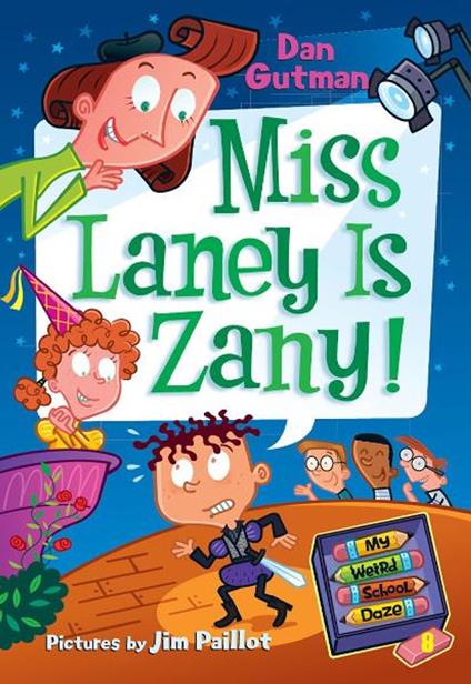 My Weird School Daze #8: Miss Laney Is Zany! - Dan Gutman,Jim Paillot - ebook