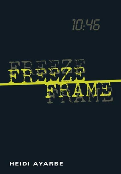 Freeze Frame - Heidi Ayarbe - ebook