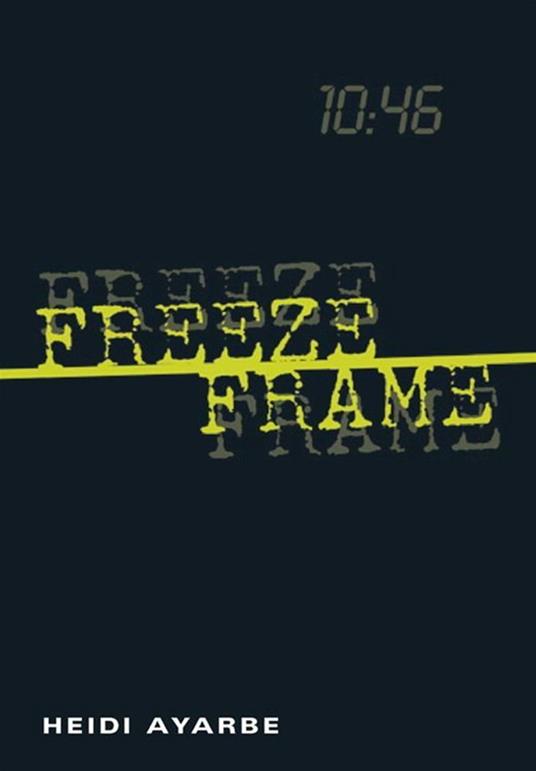 Freeze Frame - Heidi Ayarbe - ebook
