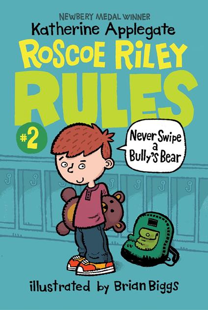 Roscoe Riley Rules #2: Never Swipe a Bully's Bear - Katherine Applegate,Brian Biggs - ebook