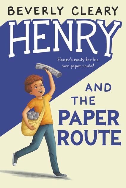 Henry and the Paper Route - Beverly Cleary,Jacqueline Rogers - ebook