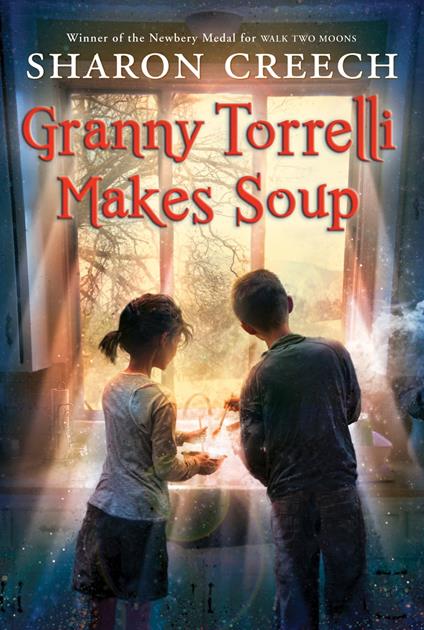 Granny Torrelli Makes Soup - Sharon Creech - ebook