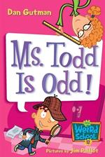 My Weird School #12: Ms. Todd Is Odd!