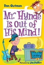 My Weird School #6: Mr. Hynde Is Out of His Mind!