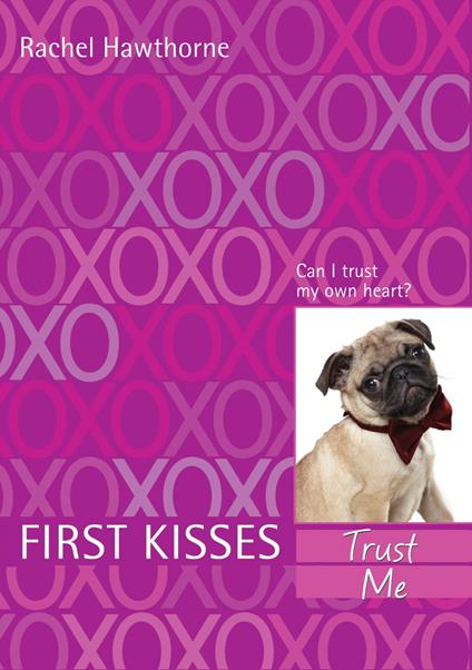 First Kisses 1: Trust Me - Hawthorne Rachel - ebook