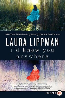I'd Know You Anywhere - Laura Lippman - cover