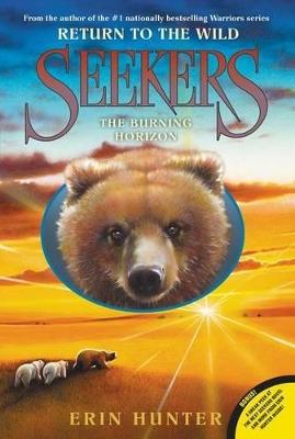 Seekers: Return to the Wild #5: The Burning Horizon - Erin Hunter - cover