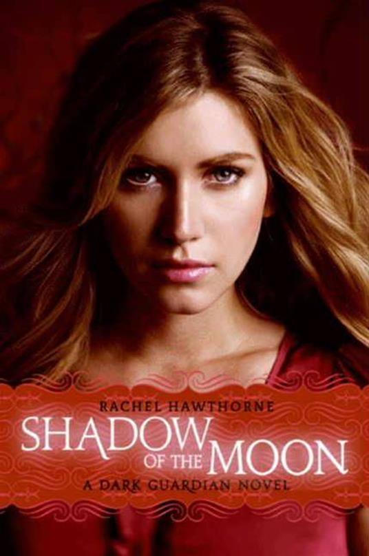 Dark Guardian #4: Shadow of the Moon - Hawthorne Rachel - ebook