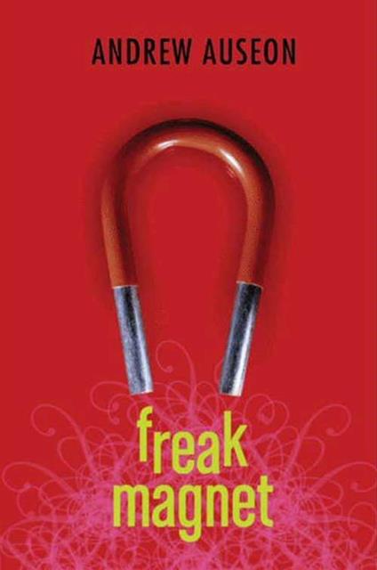 Freak Magnet - Andrew Auseon - ebook