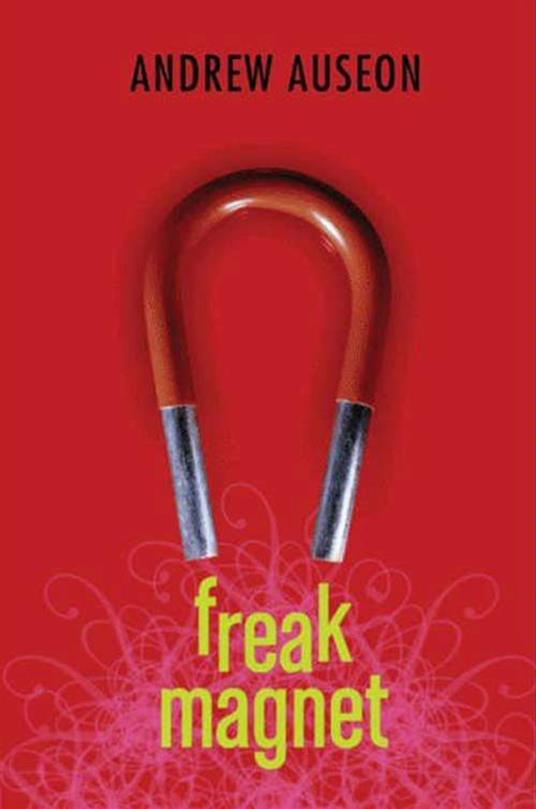 Freak Magnet - Andrew Auseon - ebook