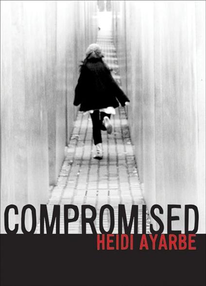 Compromised - Heidi Ayarbe - ebook
