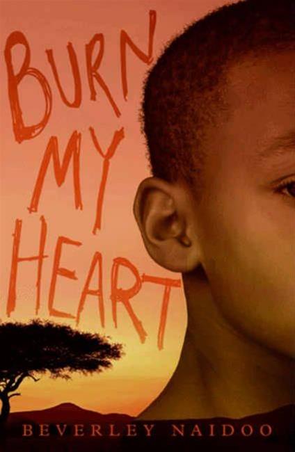 Burn My Heart - Beverley Naidoo - ebook