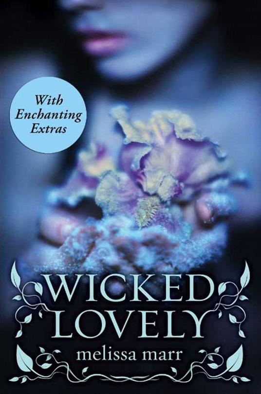 Wicked Lovely with Bonus Material - Melissa Marr - ebook