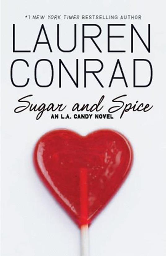 Sugar and Spice - Lauren Conrad - ebook