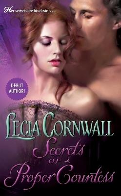 Secrets of a Proper Countess - Lecia Cornwall - cover