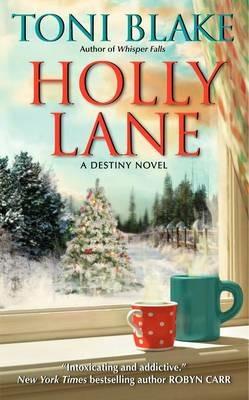 Holly Lane: Book 4 in the Destiny series - Toni Blake - cover