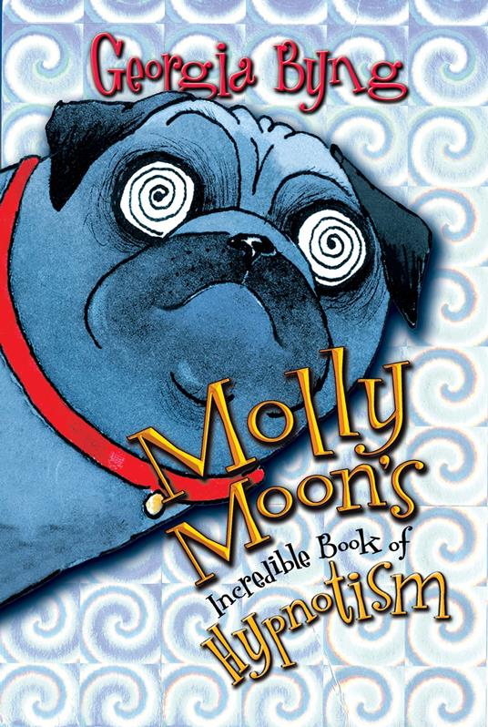 Molly Moon's Incredible Book of Hypnotism - Georgia Byng - ebook