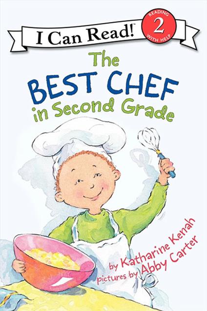 The Best Chef in Second Grade - Katharine Kenah,Abby Carter - ebook
