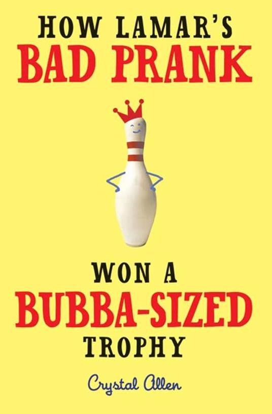 How Lamar's Bad Prank Won a Bubba-Sized Trophy - Crystal Allen - ebook
