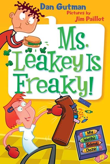 My Weird School Daze #12: Ms. Leakey Is Freaky! - Dan Gutman,Jim Paillot - ebook