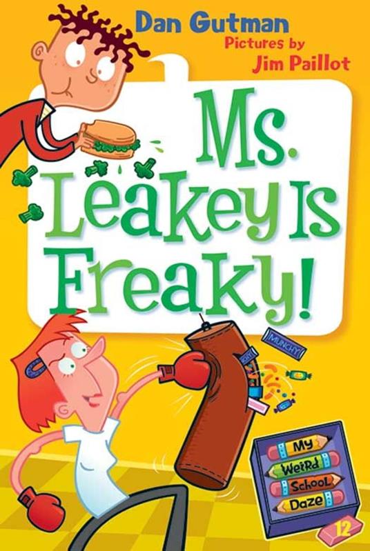 My Weird School Daze #12: Ms. Leakey Is Freaky! - Dan Gutman,Jim Paillot - ebook