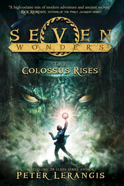 Seven Wonders Book 1: The Colossus Rises - Peter Lerangis,Torstein Norstrand,Mike Reagan - ebook