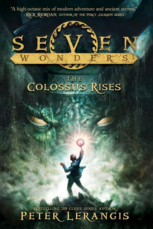 Seven Wonders Book 1: The Colossus Rises - Peter Lerangis,Torstein Norstrand,Mike Reagan - ebook
