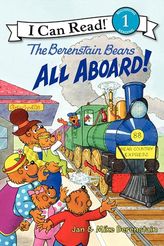 The Berenstain Bears: All Aboard! - Jan Berenstain,Mike Berenstain - ebook